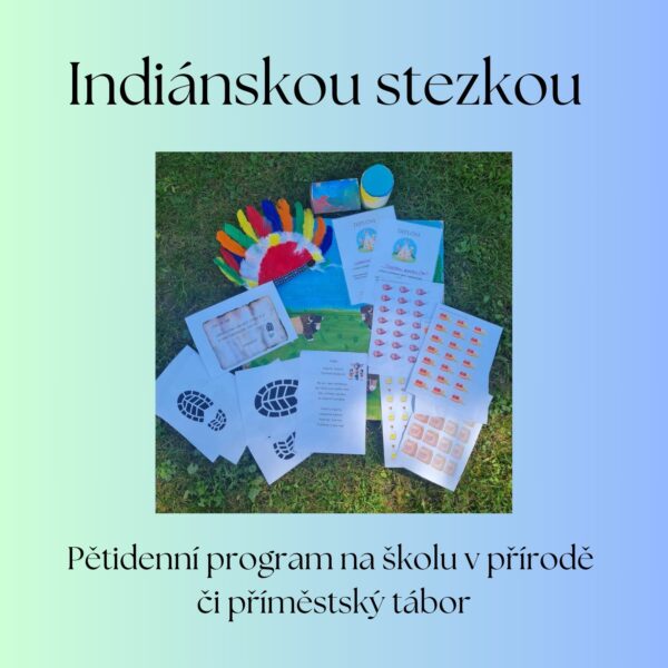 Indiánskou stezkou – pětidenní program